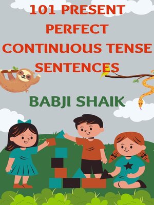 cover image of 101 Present Perfect Continuous Tense Sentences